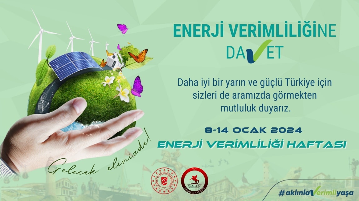 2025 YILI ENERJİ VERİMLİLİĞİ HAFTASI ETKİNLİKLERİ